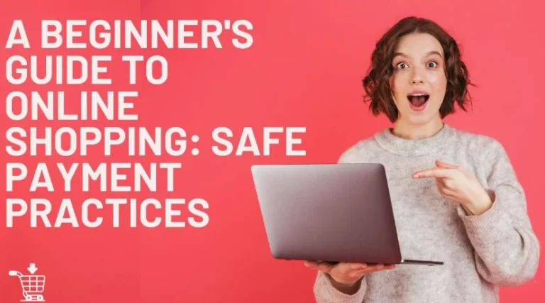 Beginner’s Guide to Safe Online Shopping in 2026
